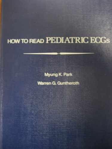 How to read pediatric ECGs – Paperback, by Park Myung K – Very Good