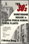 The ’30’s Donnybrook Decade in St. Louis Public School Power Plants: A Geechee M
