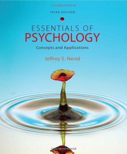 ESSENTIALS OF PSYCHOLOGY: CONCEPTS AND APPLICATIONS By Jeffrey S. Nevid *VG+*
