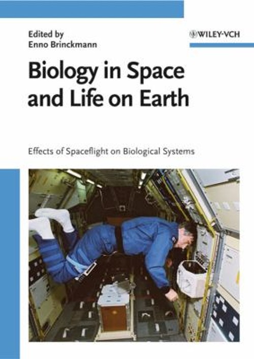 Biology in Space and Life on Earth : Effects of Spaceflight on Bi