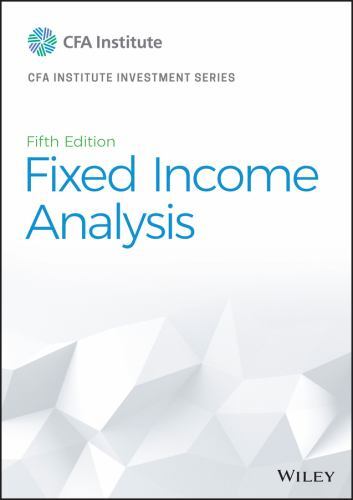 Fixed Income Analysis (CFA Institute Investment Series) by