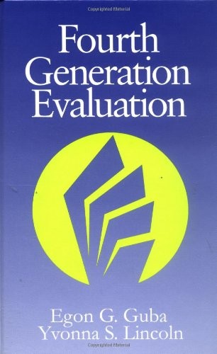 FOURTH GENERATION EVALUATION By Egon Guba & Yvonna S. Lincoln – Hardcover *VG+*