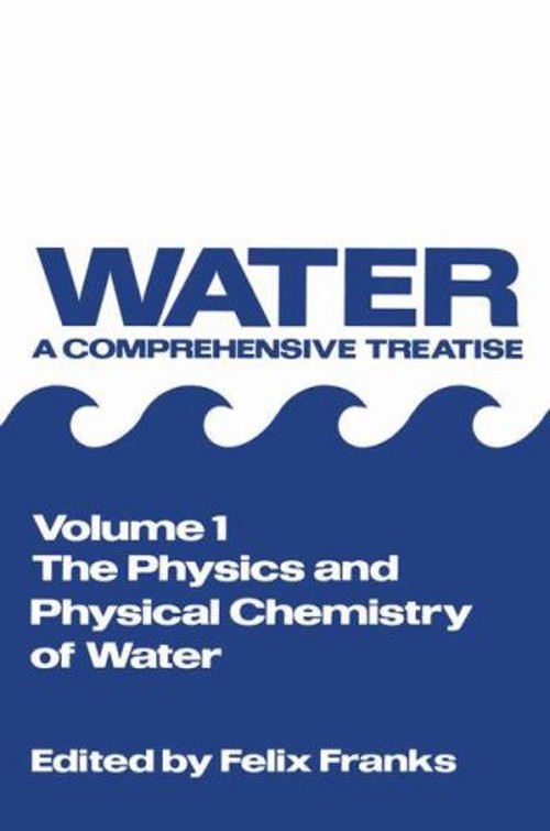The Physics and Physical Chemistry of Water Hardcover