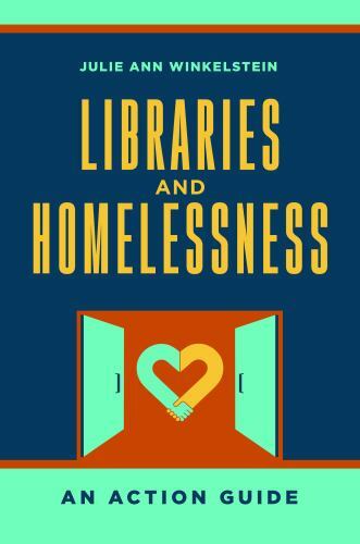 Libraries and Homelessness: An Action Guide