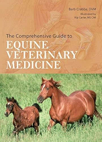 The Comprehensive Guide to Equine Veterinary Medicine Crabbe, Barb hardcover…