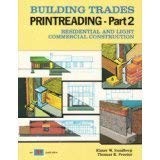 BUILDING TRADES PRINTREADING, PART 2: RESIDENTIAL By Elmer W. Sundberg & Thomas