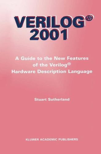 Verilog — 2001: A Guide to the New Features of the Verilog(r) Hardware…