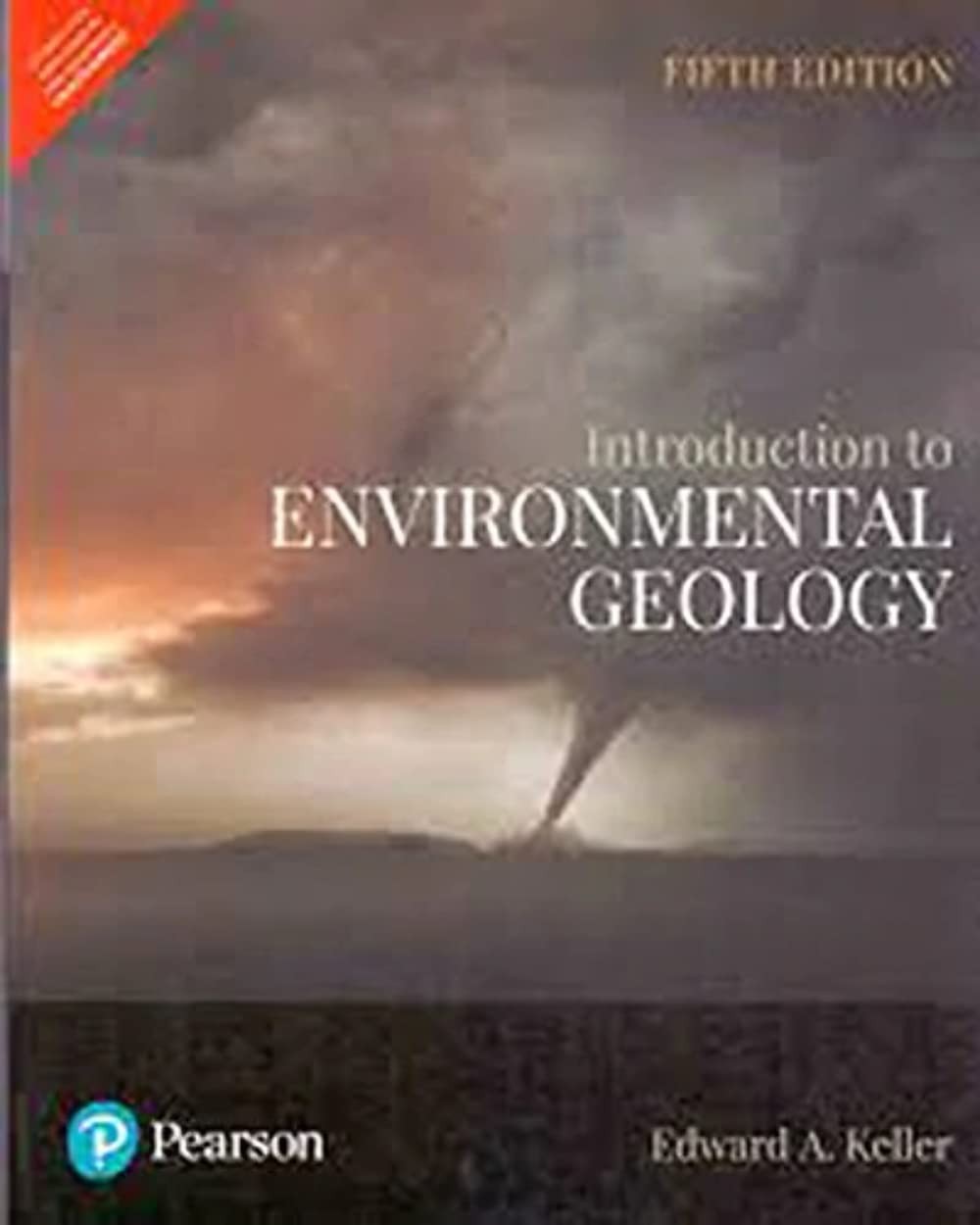 Introduction To Environmental Geology, 5Th Edn by Keller NEW Paperback