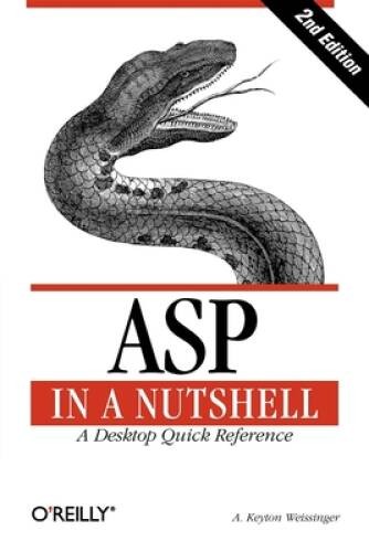 ASP in a Nutshell: A Desktop Quick Reference (In a Nutshell (O&rsquo;Reilly)) – GOOD