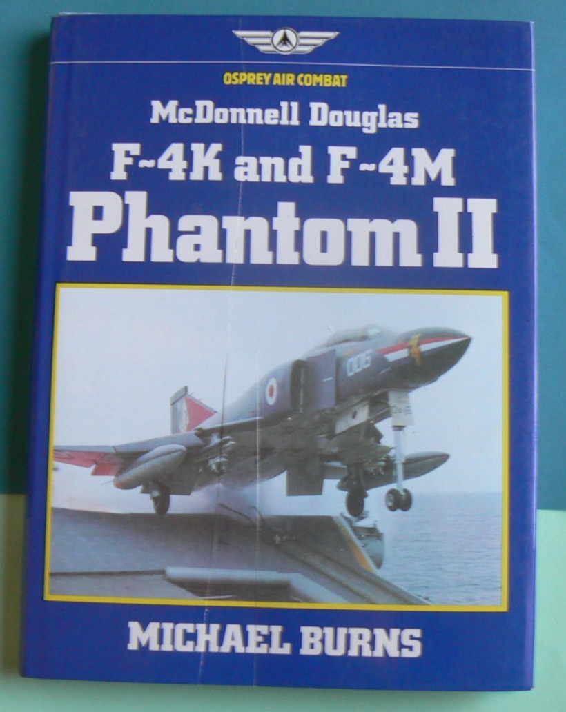 Osprey Air Combat-McDonnell Douglas F-4K & F-4M Phantom II, Michael Burns HC/DJ