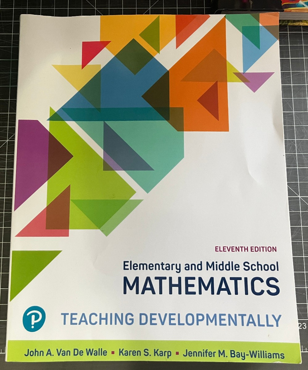 Elementary And Middle School Mathematics. Teaching Developmentally. 11th Ed