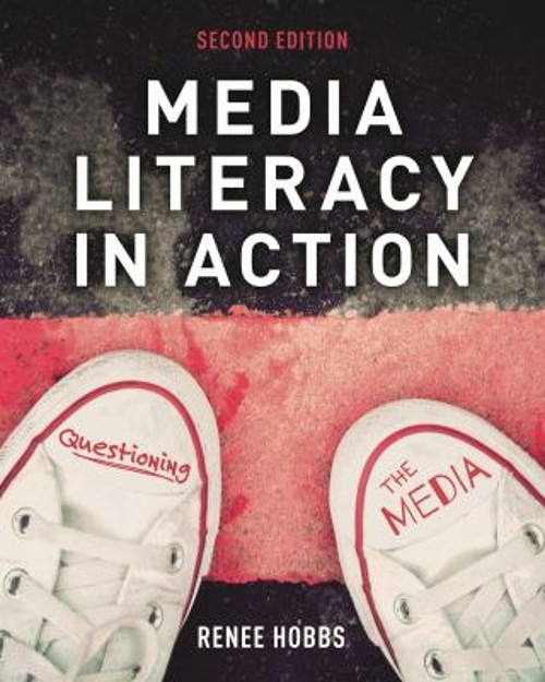 Media Literacy in Action : Questioning the Media Paperback Renee