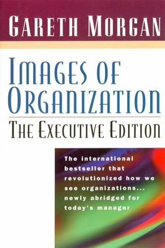 Images of Organization by Gareth Morgan (1998, Paperback, Abridged)