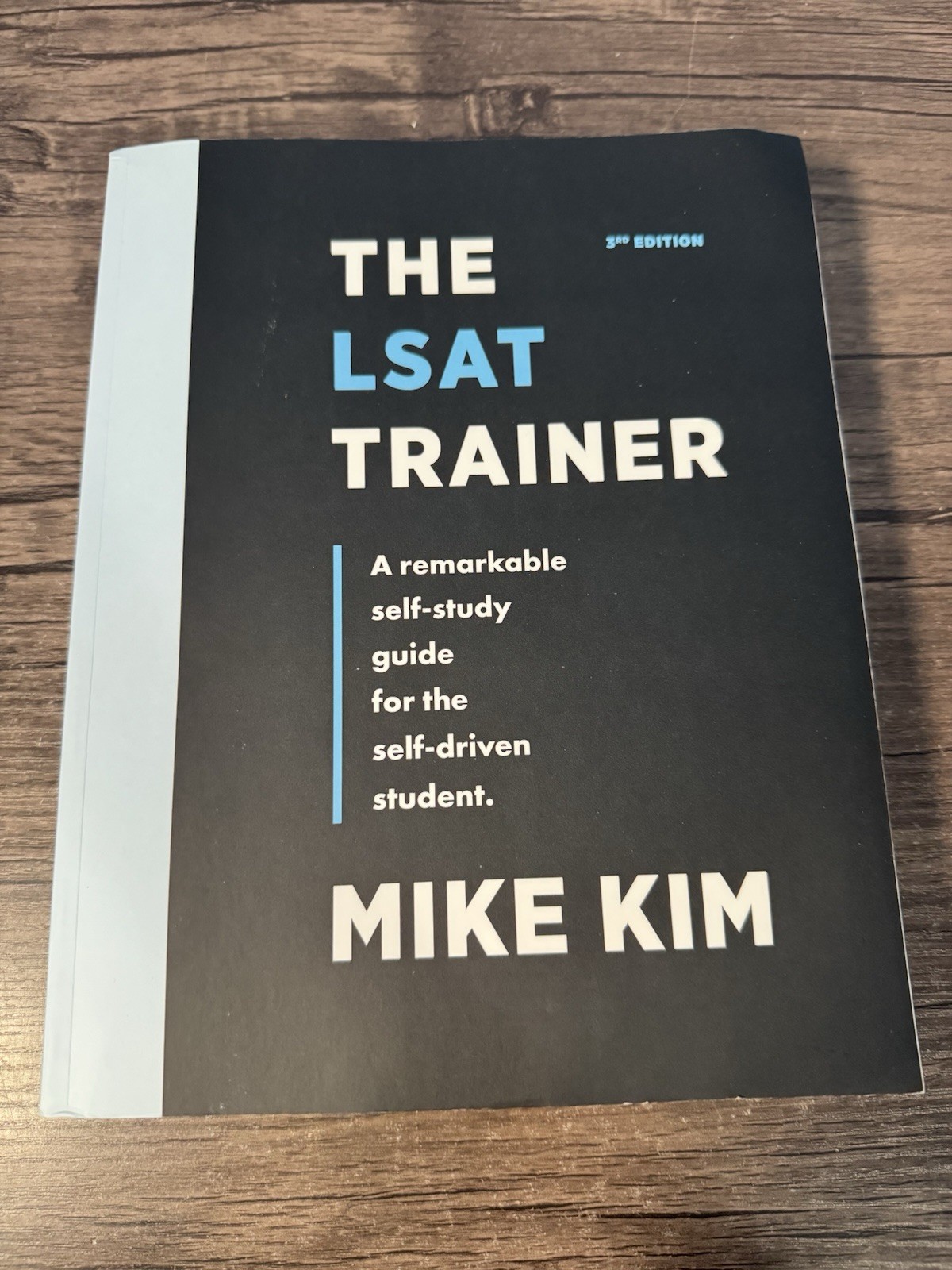 LSAT Trainer 3rd Ed A Remarkable Self-Study Guide Self-Driven Student Mike Kim