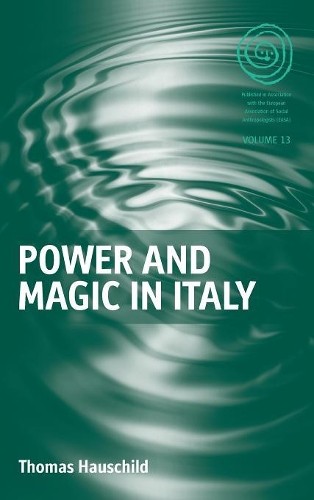 Thomas Hauschild Power and Magic in Italy (Hardback) EASA Series