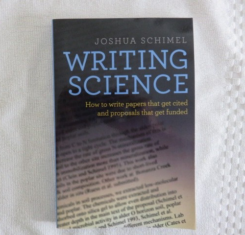 Writing Science: How to Write Papers That Get Cited and Proposals That Get Funde