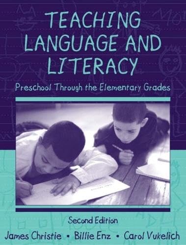 Teaching Language and Literacy: Preschool Through the Elementary Grades (2nd…