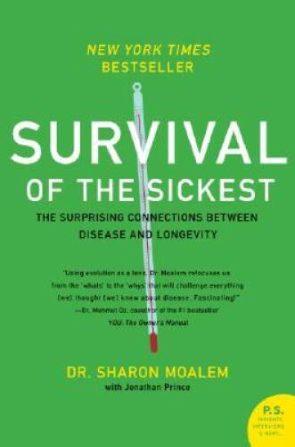 Survival of the Sickest: The Surprising Connections Between Disease and L – GOOD