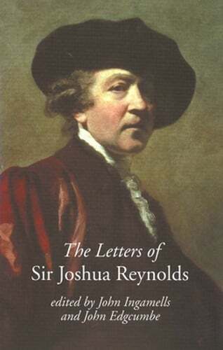 The Letters of Sir Joshua Reynolds by Mr. Ingamells, John: New
