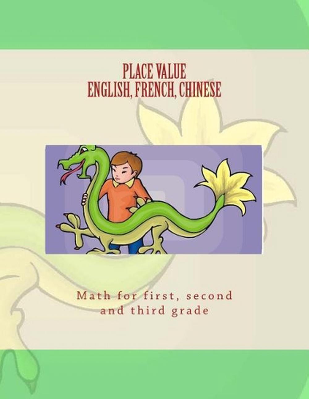 PLACE VALUE in ENGLISH, FRENCH, CHINESE: Math for first, second, and third grade